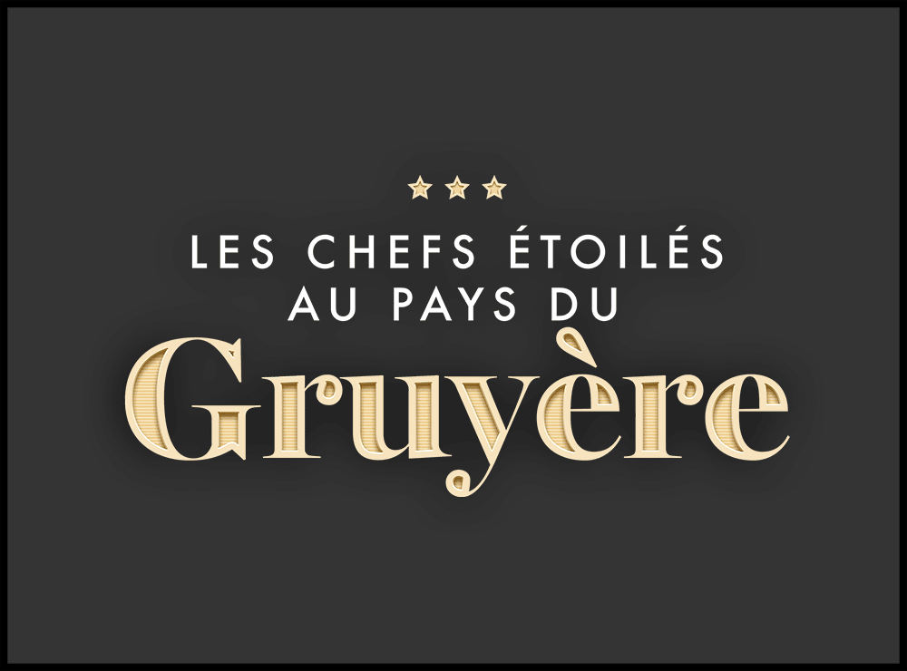 Badge de l'émission Les chefs étoilés au pays du Gruyère - Canal Alpha